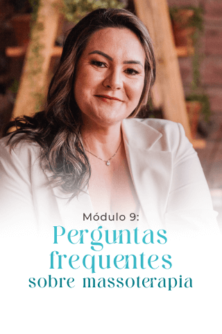 Módulo 9: Perguntas frequentes sobre massoterapia