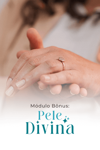Módulo Bônus: Pele Divina